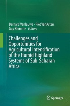 Challenges and Opportunities for Agricultural Intensification of the Humid Highland Systems of Sub-Saharan Africa