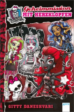 Geheimmission mit Herzklopfen / Monster High ab 9 Bd.4 - Daneshvari, Gitty