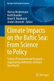Climate Impacts on the Baltic Sea: From Science to Policy Climate Impacts on the Baltic Sea: From Science to Policy