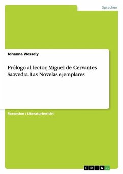 Prólogo al lector, Miguel de Cervantes Saavedra. Las Novelas ejemplares - Wessely, Johanna