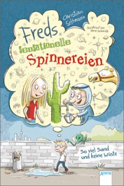 So viel Sand und keine Wüste / Freds sensationelle Spinnereien Bd.1 - Seltmann, Christian