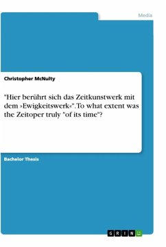 &quote;Hier berührt sich das Zeitkunstwerk mit dem »Ewigkeitswerk«&quote;. To what extent was the Zeitoper truly &quote;of its time&quote;?