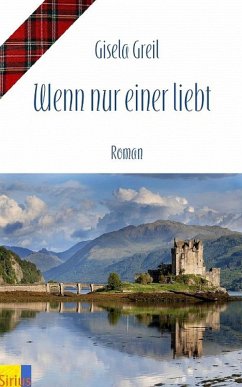 Wenn nur einer liebt (eBook, ePUB) - Greil, Gisela