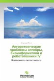 Algoritmicheskie problemy algebry, bioinformatiki i robototekhniki IV