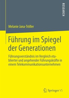 Führung im Spiegel der Generationen - Jana-Tröller, Melanie