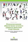 Fiziologicheskoe obespechenie tochnosti udarnykh deystviy sportsmenov