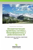 Algoritmicheskie problemy algebry, bioinformatiki i robototekhniki IX