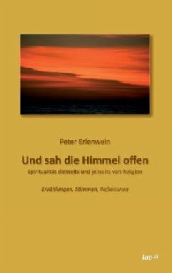 Und sah die Himmel offen - Erlenwein, Peter