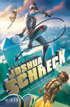 Die Allianz des Unmöglichen / Joshua Schreck Bd.2 - Bacon, Lee