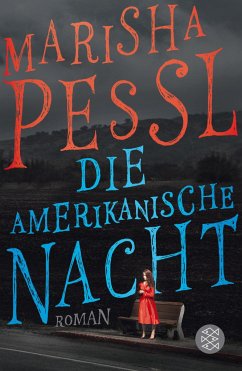 Die amerikanische Nacht - Pessl, Marisha