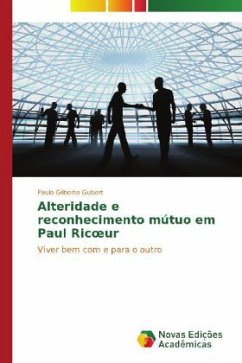 Alteridade e reconhecimento mútuo em Paul Ric ur - Gubert, Paulo Gilberto