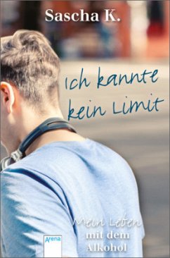 Ich kannte kein Limit - K., Sascha;Wegberg, T. A.