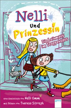Die Leihmaus im Treppenhaus / Nelli und Prinzessin Bd.2 - Emm, Nelli