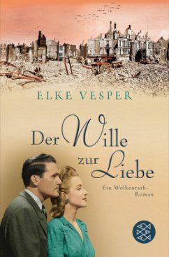 Der Wille zur Liebe / Familie Wolkenrath Saga Bd.4 - Vesper, Elke