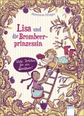 Viele Törtchen für ein Abenteuer / Lisa und die Brombeerprinzessin Bd.3