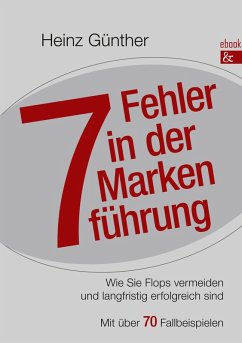 7 Fehler in der Markenführung (eBook, ePUB) - Günther, Heinz