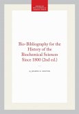 Bio-Bibliography for the History of the Biochemical Sciences Since 1800 (2nd Ed.)