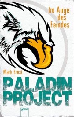 Im Auge des Feindes / Paladin Project Bd.2 - Frost, Mark