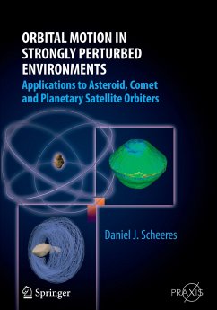 Orbital Motion in Strongly Perturbed Environments - Scheeres, Daniel J.