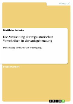 Die Ausweitung der regulatorischen Vorschriften in der Anlageberatung (eBook, PDF) - Jahnke, Matthias