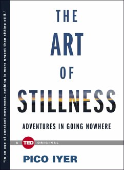 The Art of Stillness - Iyer, Pico