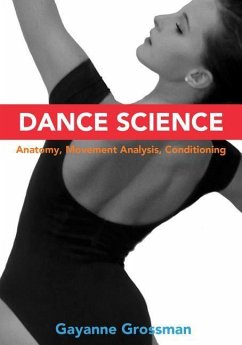 Dance Science: Anatomy, Movement Analysis, and Conditioning - Grossman, Gayanne