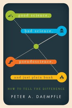 Good Science, Bad Science, Pseudoscience, and Just Plain Bunk - Daempfle, Peter A.