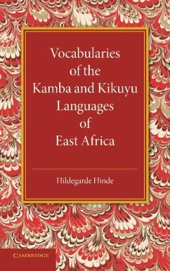 Vocabularies of the Kamba and Kikuyu Languages of East Africa - Hinde, Hildegarde