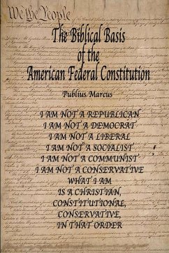 The Biblical Basis of the American Federal Constitution - Marcus, Publius