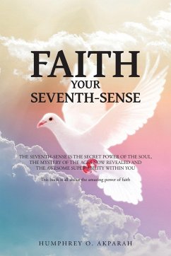 Faith Your Seventh-Sense - Akparah, Humphrey O.