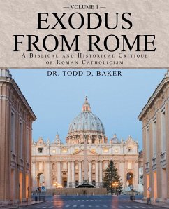 Exodus from Rome Volume 1 - Baker, Todd D.