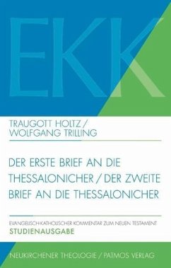 Der erste Brief und der zweite Brief an die Thessalonicher - Trilling, Wolfgang;Holtz, Traugott