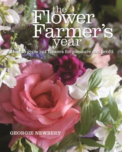 The Flower Farmer's Year - Newbery, Georgie