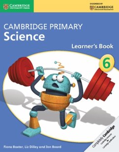 Cambridge Primary Science Stage 6 Learner's Book 6 - Baxter, Fiona; Dilley, Liz; Board, Jon