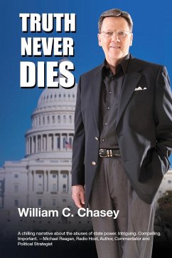 Truth Never Dies - Chasey, Bill C.