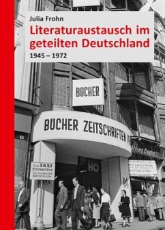 Literaturaustausch im geteilten Deutschland - Frohn, Julia