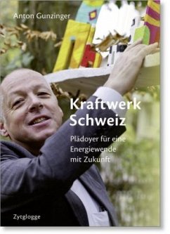 Kraftwerk Schweiz - Gunzinger, Anton