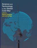 Science and Technology in the Global Cold War Science and Technology in the Global Cold War