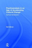 Psychoanalysis in an Age of Accelerating Cultural Change