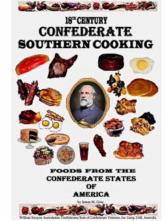 18th Century Confederate Southern Cooking - Gray, James M.