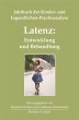 Latenz: Entwicklung und Behandlung - Bild 1