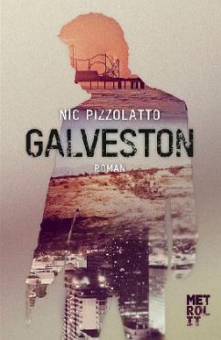 Galveston - Pizzolatto, Nic