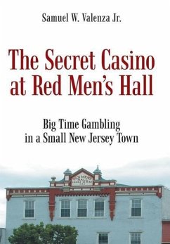 The Secret Casino at Red Men's Hall - Valenza Jr, Samuel W.