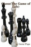Chess &quote;The Game of Life&quote;