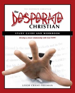 The Desperate Christian Study Guide and Workbook - Crane Freeman, Leigh