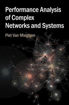 Performance Analysis of Complex Networks and Systems - Mieghem, Piet Van