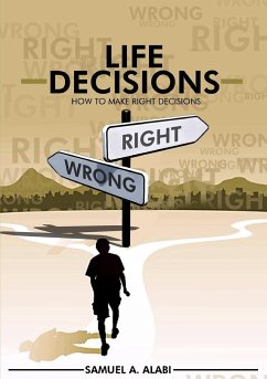 How to Make Right Decisions - Alabi, Samuel a.