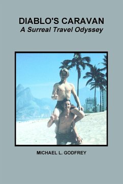 DIABLO'S CARAVAN A Surreal Travel Odyssey - Godfrey, Michael L.