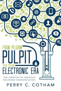 From Pilgrim Pulpit to the Electronic Era - Cotham, Perry C.