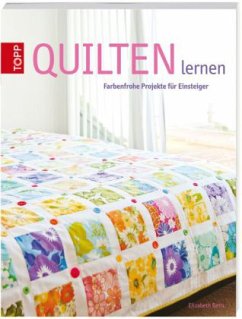 Quilten lernen - Betts, Elizabeth